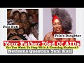 Your Dad (Fela) Díed Of AIDs &amp; You Want To Stay With An Unfaithful Husband? Netizens Ask Yeni Kuti