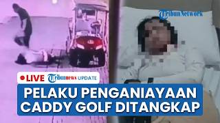🔴LIVE: Penganiaya Caddy Golf Tangerang Ditangkap di Bandar Lampung, Sembunyi di Rumah Keluarga