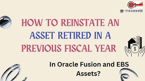 How to reinstate an asset retired in a previous fiscal year in Oracle Fusion and EBS Assets?