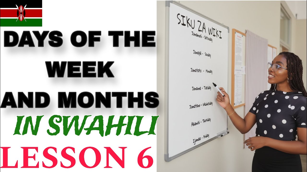 DAYS OF THE WEEK AND MONTHS IN SWAHILI