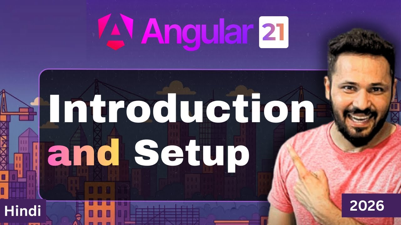 Angular Tutorial 2026 | Complete Setup & Introduction | Why Learn ...
