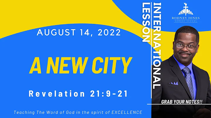 A New City, Revelation 21:9-21, August 14, 2022, S...