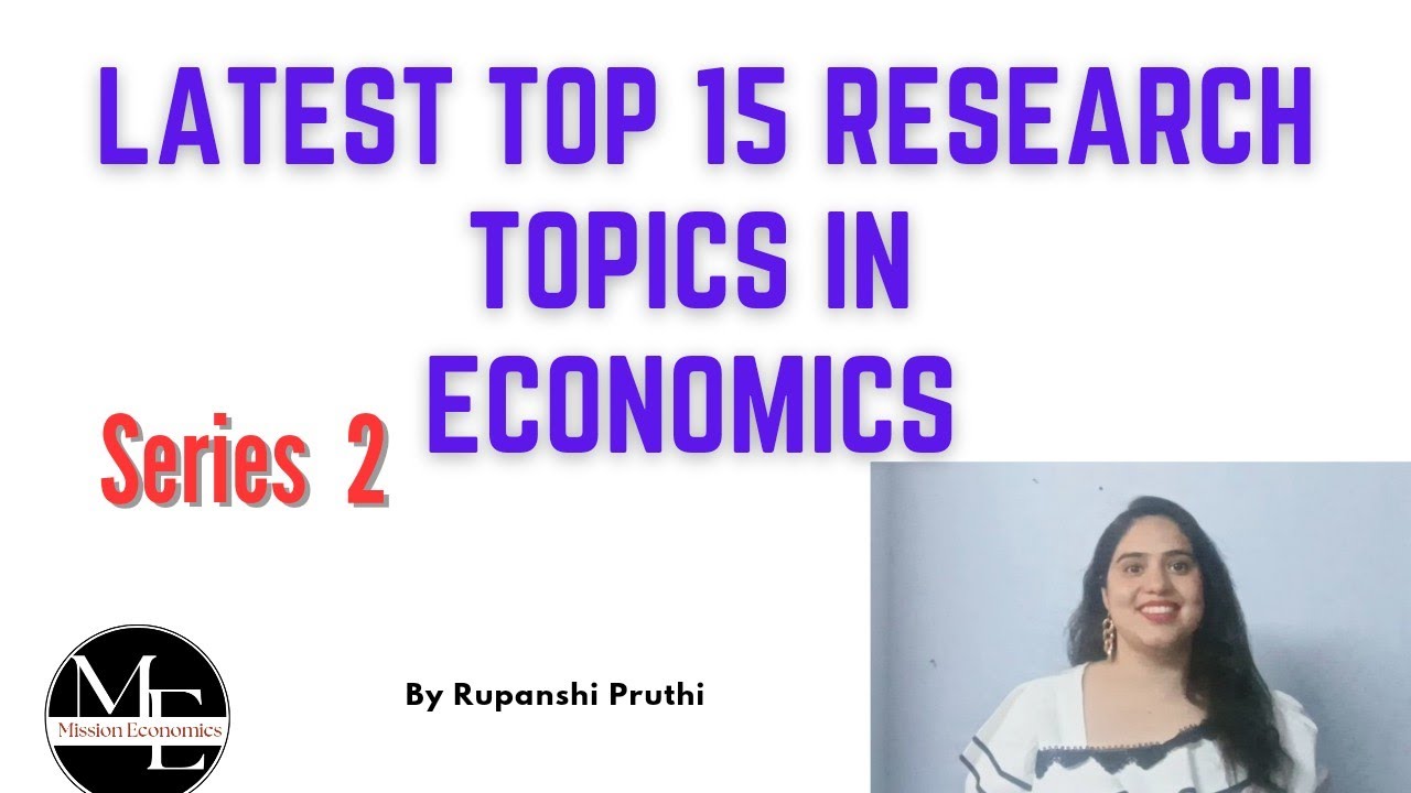 latest research topics in economics