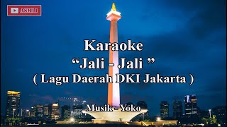 Karaoke JALI-JALI || Lagu Daerah DKI Jakarta || Lagu Betawi || Tanpa Vokal || Untuk Belajar Menyanyi