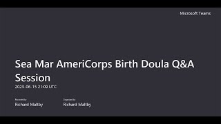 Sea Mar AmeriCorps Birth Doula Q&A Session 20230615 140903 Meeting Recording