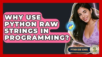 Why Use Python Raw Strings In Programming? - Python Code School