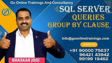 SQL Server - Queries - Group By Clause|| Bhaskar Jogi | Go Online Trainings | 90000 75637