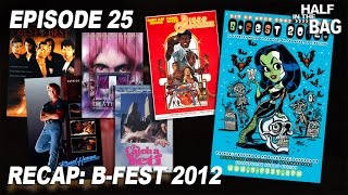 Half in the Bag Episode 25: BFest 2012 Recap