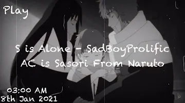 [Anime Lyrics] Alone - SadBoyProlific [Ft. Sasori]{Naruto Shippuden}