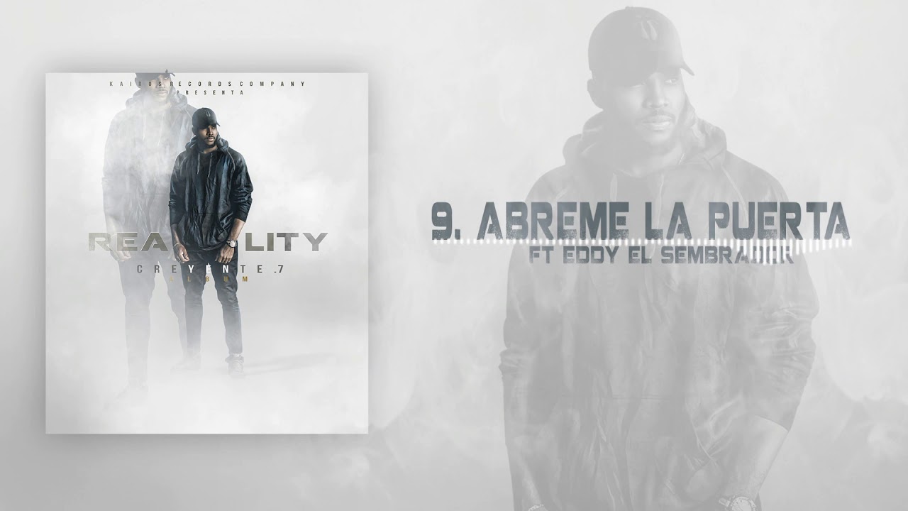 Creyente.7 - Abreme la Puerta  Ft. Eddy el sembrador (REALITY) (Apocalipsis 3:20)