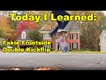 Today I Learned: Fakie Frontside Double Flip!!