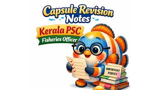 Kerala psc Fisheries Officer- Revision note capsules- Take a screenshot