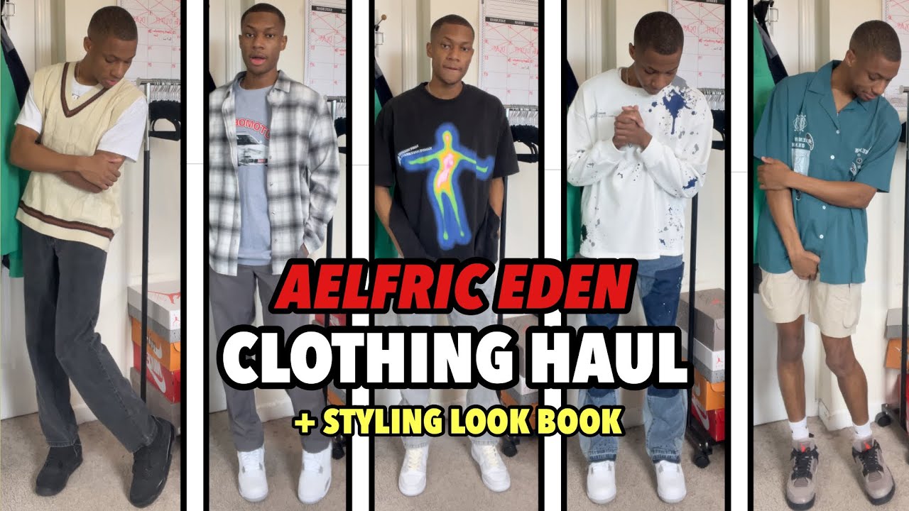 Huge Men's AELFRIC EDEN Clothing Haul + *STREETWEAR* Styling Look Book 