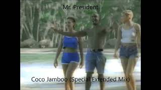 Mr  President - Coco Jamboo (Special Extended Mix)