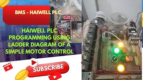 BMS - HAIWELL PLC LADDER DIAGRAM PROGRAMMING OF A SIMPLE MOTOR CONTROL.