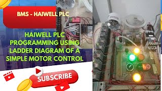 BMS - HAIWELL PLC LADDER DIAGRAM PROGRAMMING OF A SIMPLE MOTOR CONTROL.