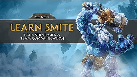 SMITE Tutorial Part 6 - Lane Strategies & Team Communication