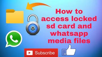 How to access locked sd card and whatsapp media files