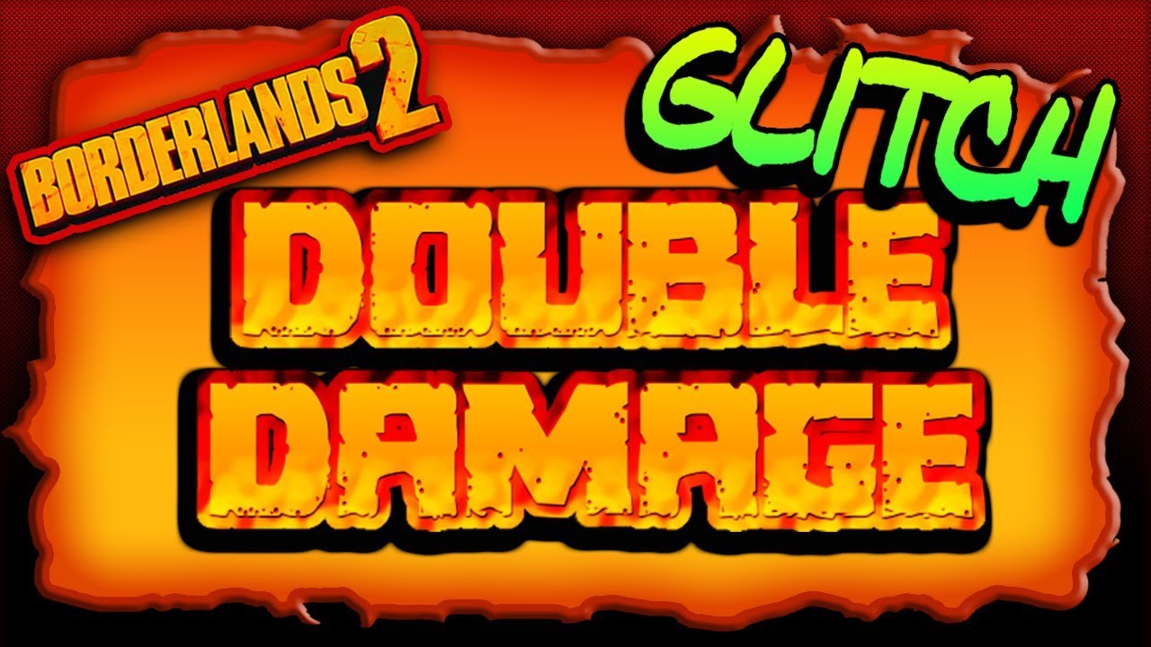 DOUBLE Your DAMAGE to Bosses/Enemies (GLITCH) Borderlands 2 NEW DLC