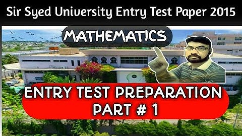 Sir Syed University Preparation entry test || PDF available || Mathematics 2015 Part # 01