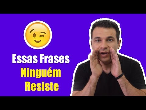 5 Frases Impossíveis de Resistir - 5 Frases Impossíveis de Resistir