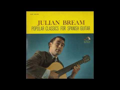 Julian Bream - Popular Classics for Spanish Guitar Disc 1 (Full Album)