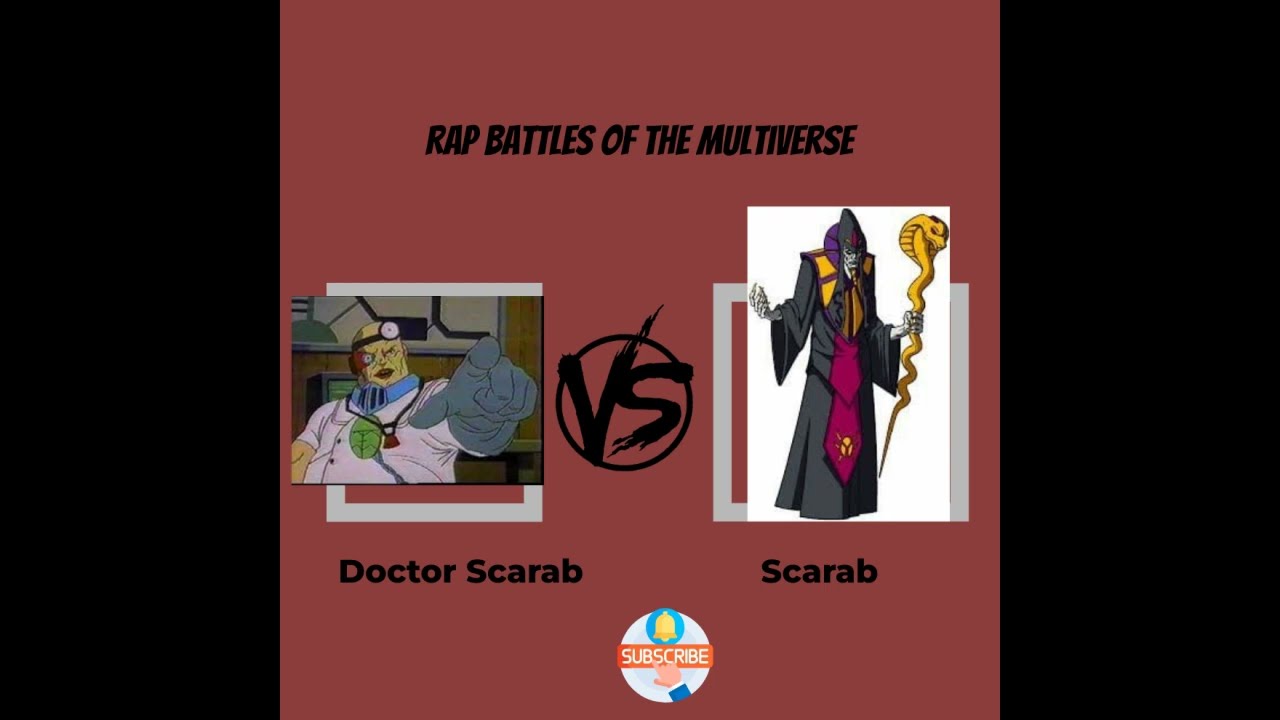 Rap Battles of the Multiverse Season 4, Episode 7: Doctor Scarab Vs. Scarab