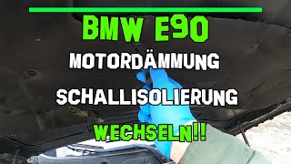 Bmw E90 Schallisolierung Motorraumdämmung Motorhaubendämmung Dämmmatte Wechseln E90 E91 E92 Bandel