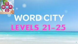 Word City: Connect Word Game Levels 21 - 25 Answers screenshot 4