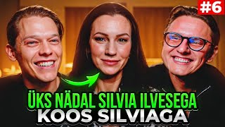 ÜKS NÄDAL SILVIA ILVESEGA (part 6) ft. SILVIA ILVES