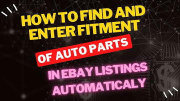 How To Find Fitment For Autoparts And Enter In Ebay Listing Automtically