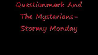 Questionmark And The Mysterians-Stormy Monday Questionmark And The Mysterians-Stormy Monday