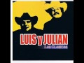 Caro Quintero - Luis y Julián