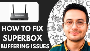 How To Fix SuperBox Buffering Issues  - 2026  (fast & Easy)