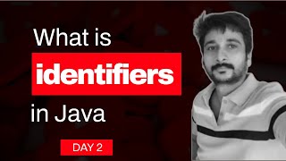 #2 Java Identifiers | Rules & Regulations of identifiers | java Fundamentals | Java Fundamentals