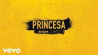 Rio Roma ft. CNCO - Princesa.