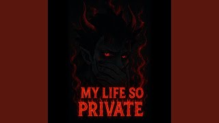 My Life So Private