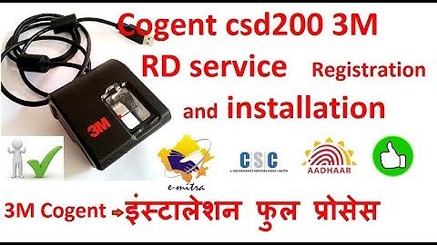 Cogent csd200 3M rd service registration and installation for emitra, rajssp, csc, aadhaar