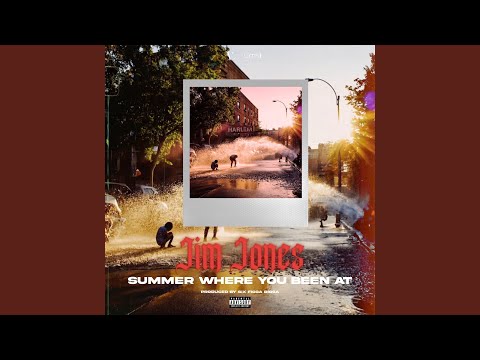 Jim Jones - Summer Where You Been At