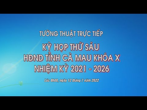 [Trực tiếp] Kỳ họp thứ sáu HĐND tỉnh Cà Mau Khóa X nhiệm kỳ 2021-2026