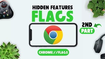 Top 30+ Chrome Flags For Android | Google Chrome Flags | Google Chrome Latest Hidden Features