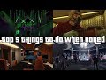 GTA Online Top 5 Things To Do When Bored