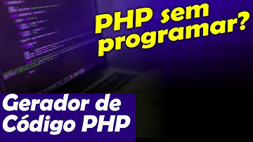 Criando sistemas PHP com pouco ou zero código
