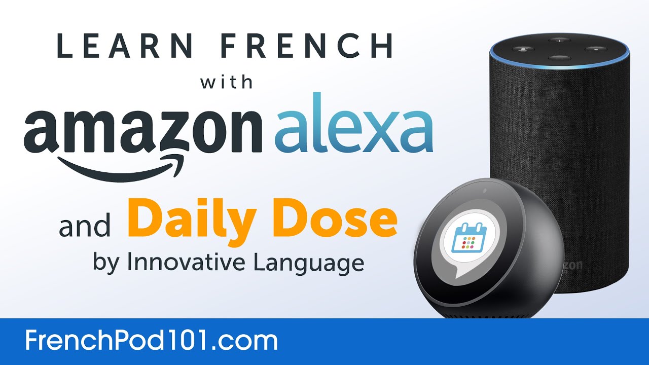 ⁣Learn French with Daily Dose and Amazon Alexa