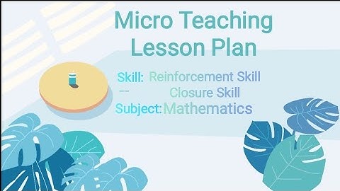 Reinforcement And Closure Skill Lesson Plan on mathematics for B.Ed.1st semester @learnquickly1321