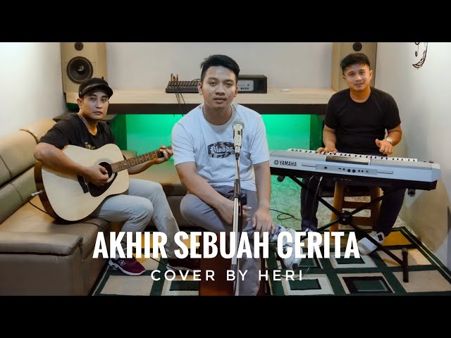 AKHIR SEBUAH CERITA // COVER BY HERI    ( Pkc Musik  ft Arif Peydead ) class=