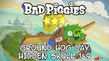 Bad piggies Ground hog day hidden skull level 1-9
