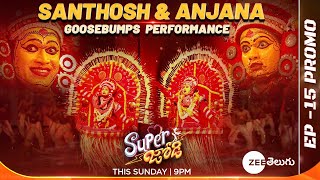 Santosh &amp; Anjana Goosebumps Performance | Super Jodi - Semi Finale EP 15 |This Sun @ 9PM |ZeeTelugu