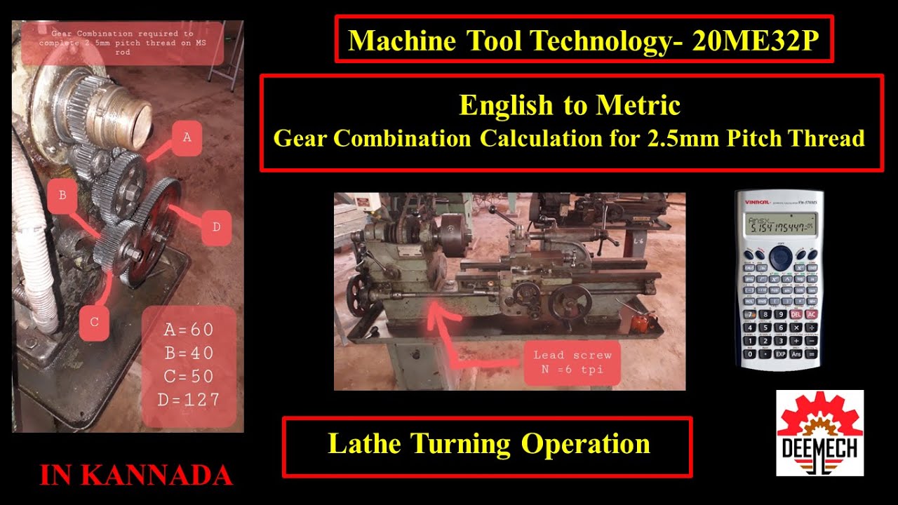 Gear Combination Calculations for 2.5mm Pitch thread cutting in Lathe MTT 20ME32P YouTube
