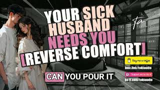 Taking Care Of Your Sick Husband [Reverse comfort] [M4F] [Asmr]